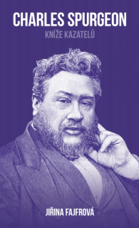 Jiřina Fajfrová, Charles Haddon Spurgeon Charles Spurgeon: Kníže kazatelů