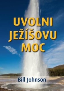 Johnson Bill - Uvolni Ježíšovu moc