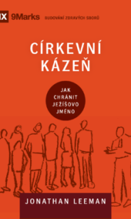 Jonathan Leeman -  Církevní kázeň