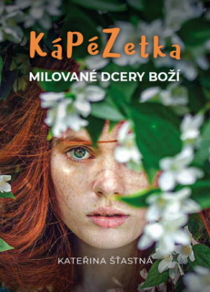 KáPéZetka milované dcery boží   Kateřina Šťastná