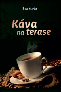 Káva na terase - Bruce Grayden