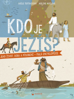 Kdo je Ježíš? -Gaëlle Tertraisová