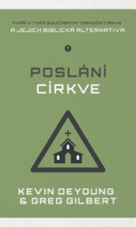 Kevin DeYoung & Greg Gilbert  - Poslání církve