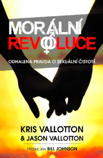 Kris Vallotton, Jason Vallotton -Morální revoluce