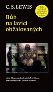 Lewis C.S. - Bůh na lavici obžalovaných