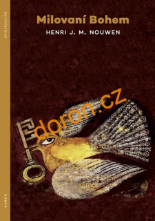 Milovaní Bohem-Henri Nouwen
