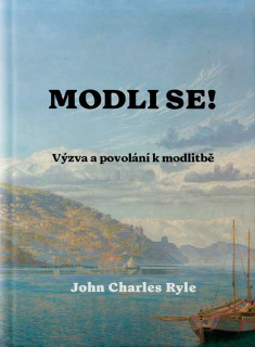 Modli se!     J. C. Ryle