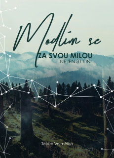 Modlím se za svou milou - Vejmělka Jakub