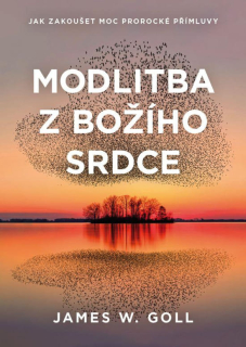 Modlitba z Božího srdce -  James W. Goll