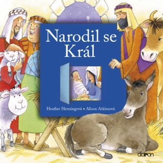 Narodil se Král- Heaher Henningová, Alison Atkinsová