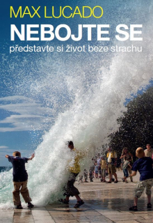 Nebojte se: Max Lucado