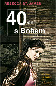 Rebecca St. James: 40 dní s Bohem