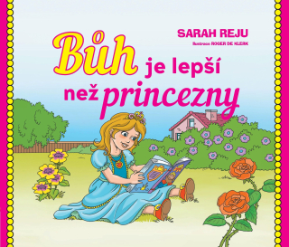 Sarah Reju -  Bůh je lepší než princezny