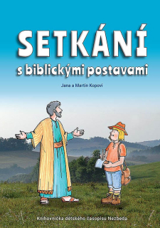 Setkání s biblickými postavami - Jana a Martin Kopovi