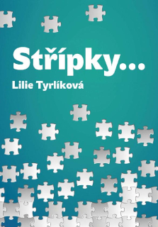 Střípky -Lilie Tyrlíková