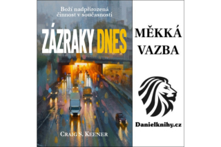 Zázraky dnes -Craig S. Keener