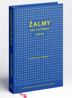 Žalmy pro potěšení srdce  - Jaroslav Kernal