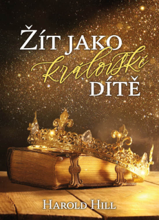 Žít jako královské dítě -  Harold Hill