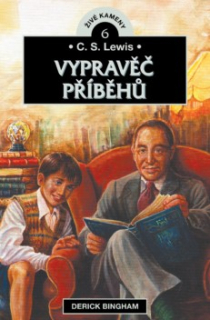 C. S. Lewis: Vypravěč příběhů  -  Živé kameny 6 -  Derick Bingham