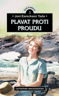 Catherine MacKenziová -  Joni Eareckson Tada: Plavat proti proudu