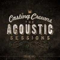 CD-Casting Crowns - The Acoustic Sessions (Volume One)