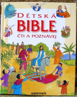 Dětská Bible - čti a poznávej