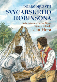 Dobrodružství švýcarského Robinsona - Jan Hora