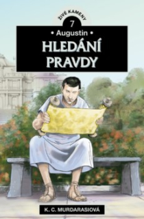 Augustin: Hledání pravdy - Živé kameny 7 K. - C. Murdarasiová
