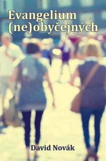Evangelium (ne)obyčejných: David Novák