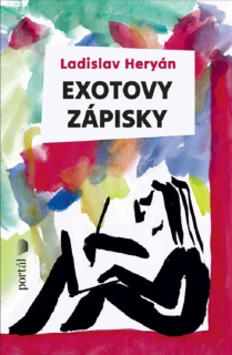 Heryán, Ladislav -Exotovy zápisky