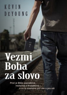Kevin DeYoung - Vezmi Boha za slovo